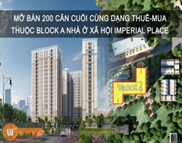 Tháng 03/2019 mở bán 200 căn cuối cùng dạng thuê mua nhà ở xã hội Imperial Place Bình Tân